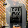 Dat Way (Explicit)