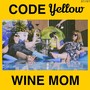 Wine Mom (Explicit)