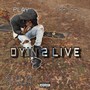 Dyin 2 Live (Explicit)