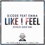 Like I Feel (R:Evolve Radio Remix)