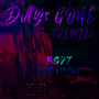 Days Gone (Remix) [Explicit]