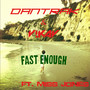 Fast Enought - Single