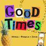 Good Times (feat. Troapics) [Explicit]