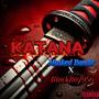 Katana (feat. BlockBoy956) [Explicit]