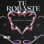 Te Robaste