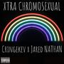 Xtra Chromosexual (feat. Jared Nathan) [Explicit]