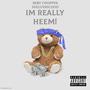 Im Really Heem! (Explicit)