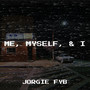 Me, Myself, & I (Explicit)