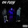 On Fully (feat. TK & 35xmar) [Explicit]