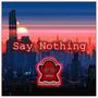 Say Nothing