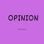 Opinion (Freestyle) [Explicit]