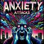 Anxiety Attacks (feat. AtMeLunar, KW1LL1S, Thank you Morello, Kiidflexx, Mob$eshdeep & Starrr Reid)