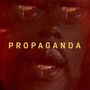 Propaganda (Explicit)