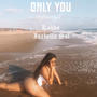 Only you freestyle (feat. Isabella Sol) [Explicit]