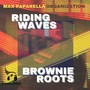 Riding Waves & Brownie Roots