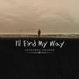 I'll Find My Way