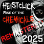 Rise of the Chemicals (2025 Remastered)