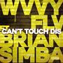 Can't Touch Dis (feat. Brian Simba) [Explicit]