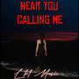 Hear You Calling Me