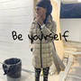 Be Yourself (Explicit)