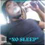 No Sleep (Explicit)