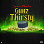 Gunz Thirsty (Explicit)