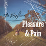 Pleasure & Pain