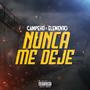 Nunca Me Deje (feat. Elemento) [Explicit]