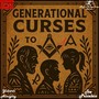 Generational Curses (feat. Yahweh Almighty & Davida) [Explicit]