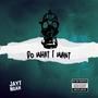 Do What I Want (feat. Noah The Artist) [Explicit]