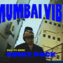 MUMBAI VIBE Remix Pack