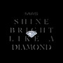 Shine Bright Like a Diamond (Explicit)