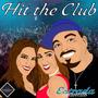 Hit the Club (Explicit)