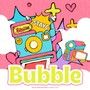 Bubble（Cover：STAYC）