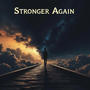 Stronger Again