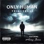 Only Human (feat. Avery Storm) [Explicit]