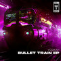 Bullet Train EP