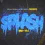 Splash (Explicit)