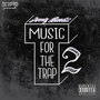 Music For The Trap 2 (Explicit)