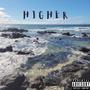 Higher (feat. Boroc) [Explicit]