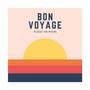 Bon Voyage