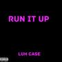 Run it up (Explicit)