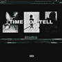 Time Gon Tell (Explicit)