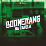 Boomerang na Favela (Explicit)