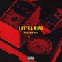 Life's A Rush (Explicit)