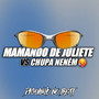 Mamando de Juliete vs Chupa Neném (Explicit)