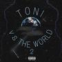 Toni Vs. The World 2 (Explicit)