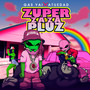 Zuper Zaza Pluz (Explicit)