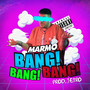 Bang Bang Bang (Explicit)