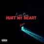 Hurt My Heart (Explicit)